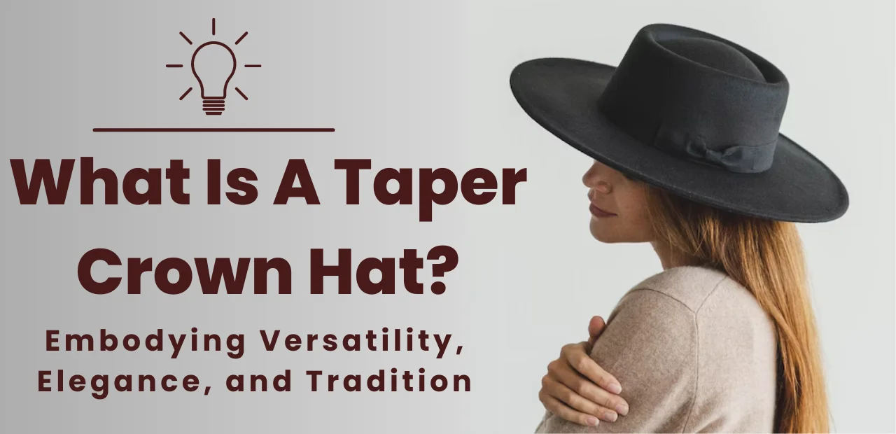 what is a taper crown hat?